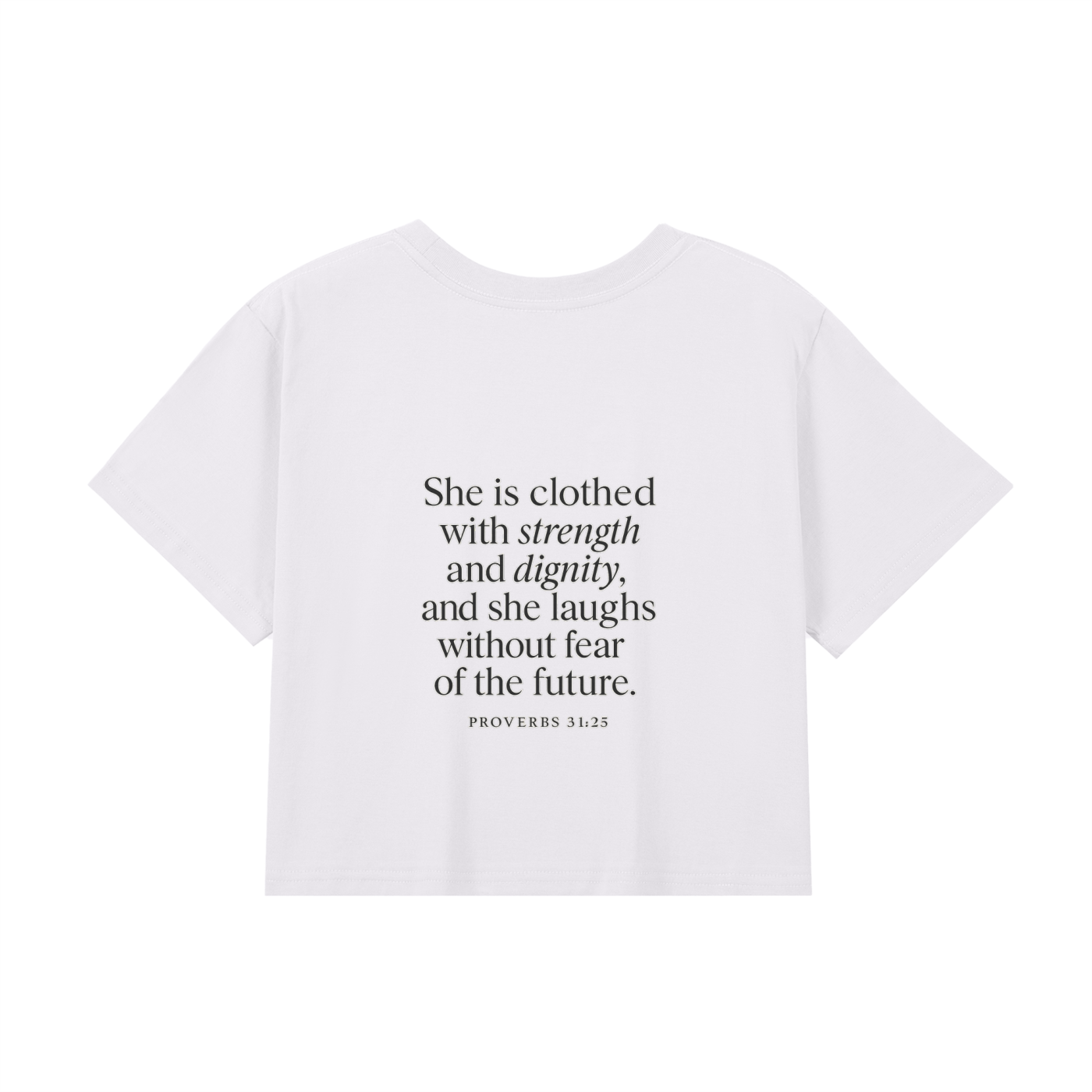 Proverbs 31:25 – Strength & Dignity Cropped Tee